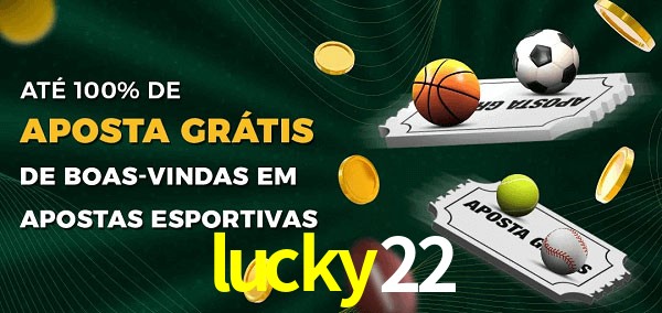 lucky22 Ate 100% de Aposta Gratis